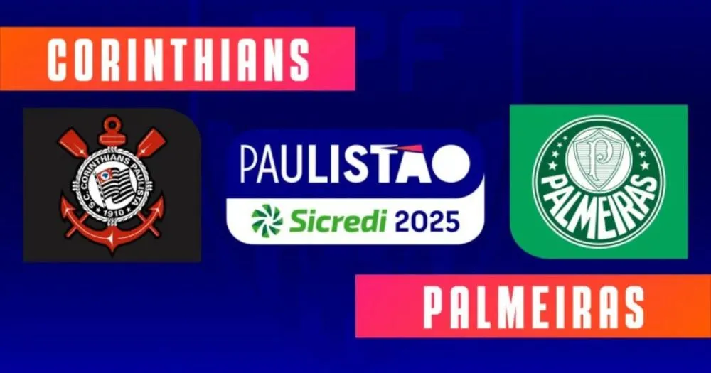Corinthians x Palmeiras na final do Paulistão: o que se sabe sobre a decisão