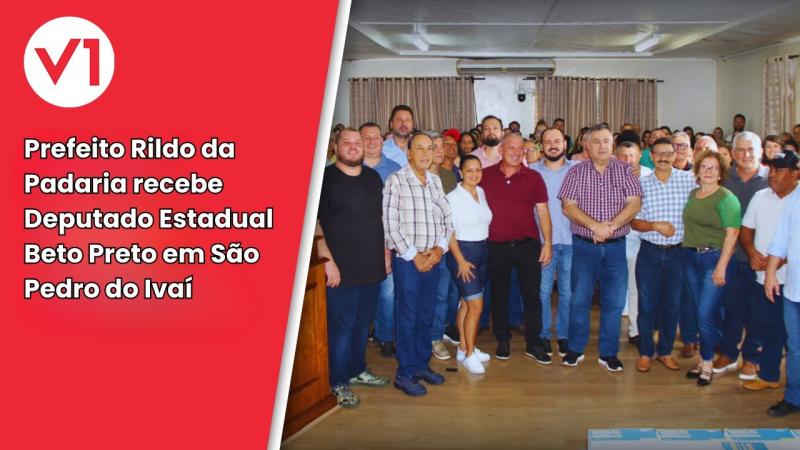 Prefeito Rildo da Padaria recebe Deputado Estadual Beto Preto em São Pedro do Ivaí