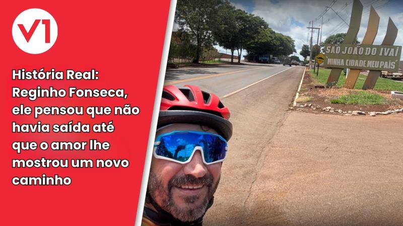 História Real: Reginho Fonseca, ele pensou que não havia saída até que o amor lhe mostrou um novo caminho